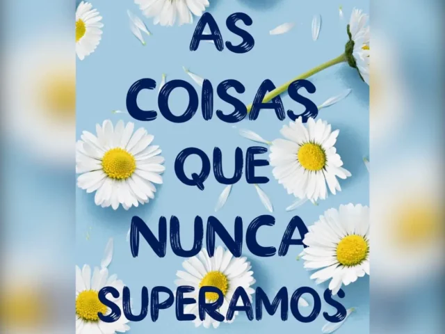 Capa do livro As Coisas que N&atilde;o Superamos